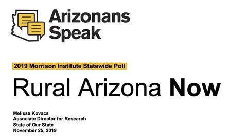 Arizonans Speak 2019 Rural Arizona Now Presentation